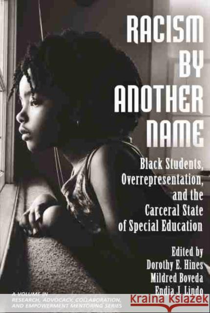 Racism by Another Name: Black Students, Overrepresentation, and the Carceral State of Special Education Boveda, Mildred 9781648024474 Information Age Publishing - książka