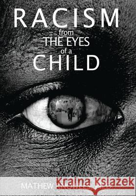 Racism From the Eyes of A Child Mathew Knowles 9781734400410 Music World Publishing, LLC - książka