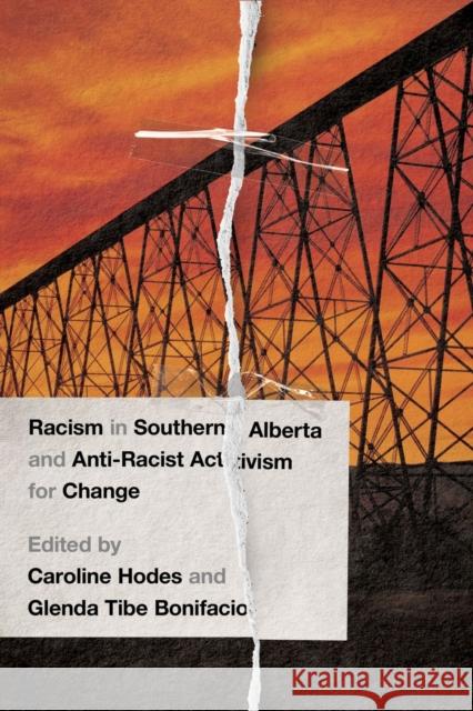 Racism in Southern Alberta and Anti-Racist Activism for Change Hodes, Caroline 9781778290008 Athabasca University Press - książka