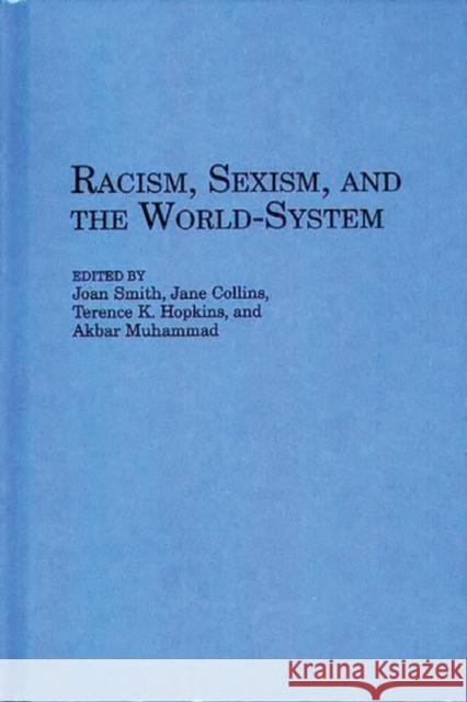 Racism, Sexism, and the World-System Joan Smith Jane Collins Terence K. Hopkins 9780313263316 Greenwood Press - książka