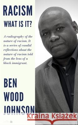 Racism: What Is It? Ben Wood Johnson 9781948600002 Tesko Publishing - książka