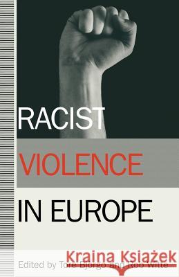 Racist Violence in Europe Rob Witte Tore Bjorgo 9780333601020 MacMillan - książka