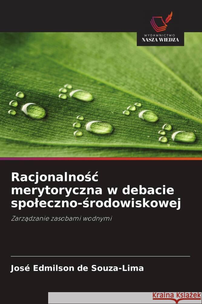 Racjonalnosc merytoryczna w debacie spoleczno-srodowiskowej de Souza-Lima, José Edmilson 9786208626907 Wydawnictwo Nasza Wiedza - książka