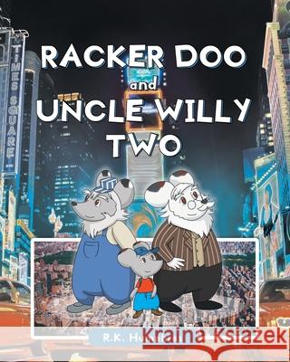 Racker Doo and Uncle Willy Two R K Humphres 9781647011307 Page Publishing, Inc. - książka