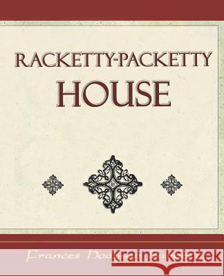 Racketty-Packetty House Hodgson Burnett France 9781594624193 Book Jungle - książka