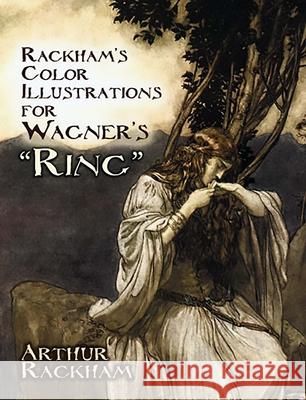 Rackham'S Color Illustrations for Wagner's 