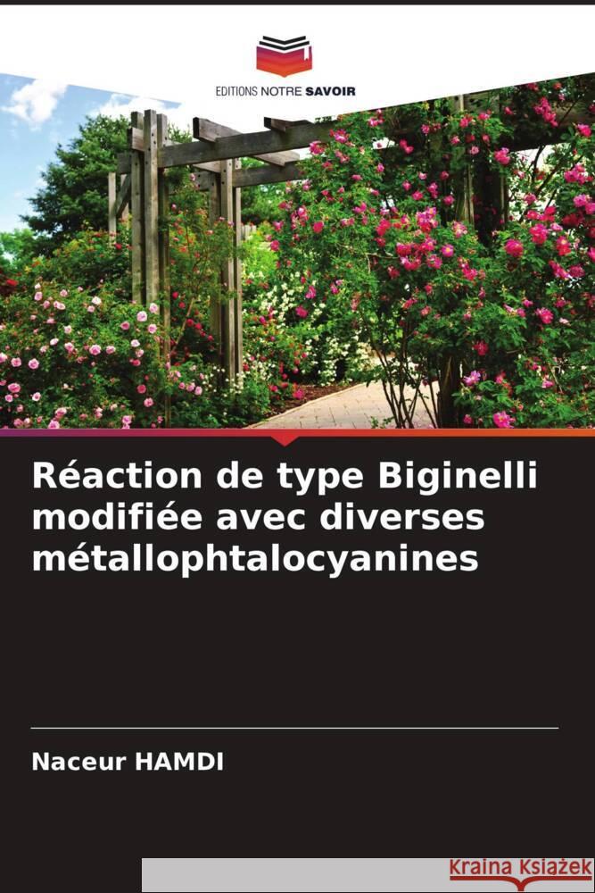 Réaction de type Biginelli modifiée avec diverses métallophtalocyanines Hamdi, Naceur 9786208951870 Editions Notre Savoir - książka