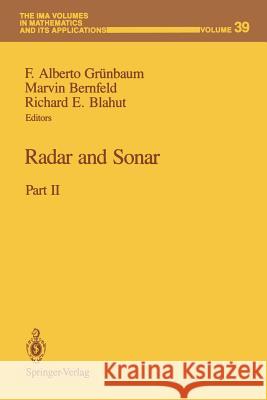 Radar and Sonar: Part II F. Alberto Grunbaum Marvin Bernfeld Richard E. Blahut 9781468478341 Springer - książka