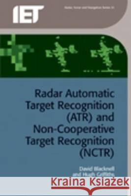 Radar Automatic Target Recognition (Atr) and Non-Cooperative Target Recognition (Nctr) Blacknell Ed  9781849196857  - książka