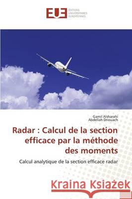 Radar: Calcul de la Section Efficace Par La Méthode Des Moments Collectif 9783841741929 Editions Universitaires Europeennes - książka
