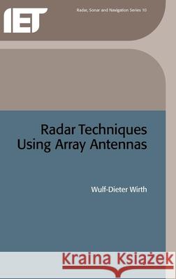 Radar Techniques Using Array Antennas  9780852967980 Institution of Engineering and Technology - książka