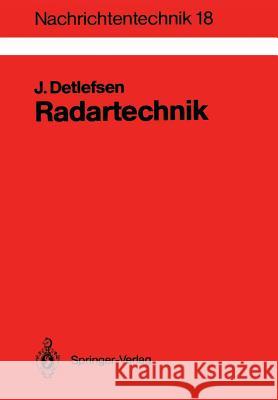 Radartechnik: Grundlagen, Bauelemente, Verfahren, Anwendungen Detlefsen, Jürgen 9783540502609 Springer - książka