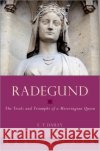 Radegund E. T. (Associate Professor of Late Antique & Early Medieval History, Associate Professor of Late Antique & Early Medieva 9780197656105 Oxford University Press Inc