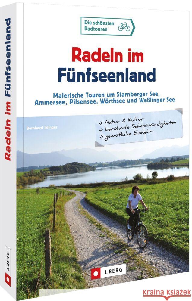 Radeln im Fünfseenland Irlinger, Bernhard 9783862468485 J. Berg - książka