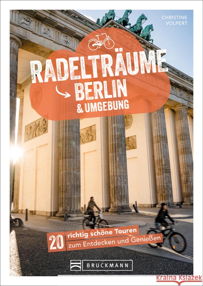 Radelträume Berlin & Umgebung Volpert, Christine 9783734318597 Bruckmann - książka