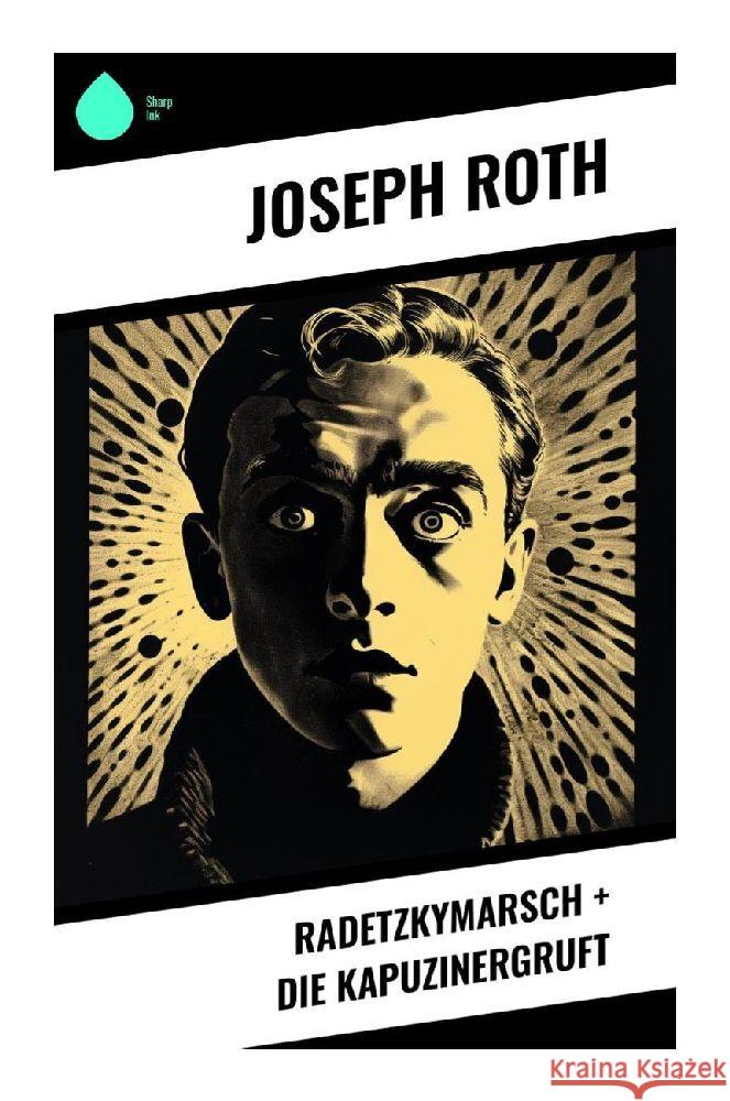 Radetzkymarsch + Die Kapuzinergruft Roth, Joseph 9788028349608 Sharp Ink - książka
