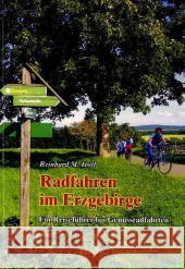 Radfahren im Erzgebirge : Ein Reiseführer für Genussradfahrten Troll, Reinhard M. 9783939856542 Buchverlag König - książka