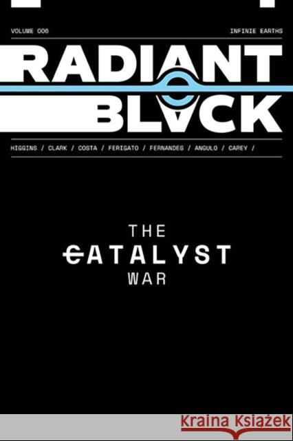Radiant Black Volume 6: The Catalyst War Kyle Higgins Marcelo Costa 9781534397248 Image Comics - książka