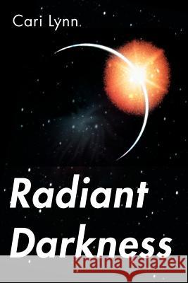 Radiant Darkness Cari Lynn 9780595100866 iUniverse - książka