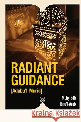 Radiant Guidance (Adabu'l - Murid) Muhyiddin Ibnu'l-Arabi 9786051596785 Semerkand Publishing - książka
