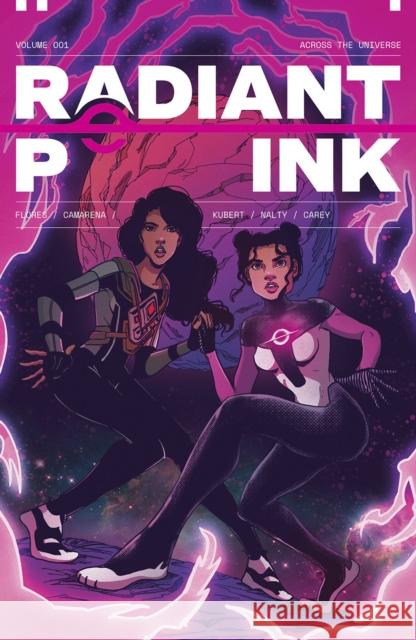 Radiant Pink, Volume 1: A Massive-Verse Book Flores, Melissa 9781534324862 Image Comics - książka