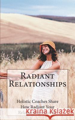 Radiant Relationships Shenetta Matthews Karen Kipke Nichole Terry 9781511708463 Createspace - książka