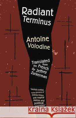 Radiant Terminus Antoine Volodine Jeffrey Zuckerman 9781940953526 Open Letter Books - książka