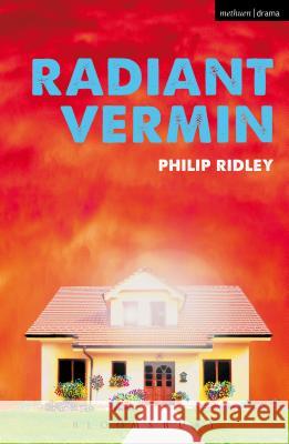 Radiant Vermin Philip Ridley 9781474251501 Bloomsbury Publishing PLC - książka