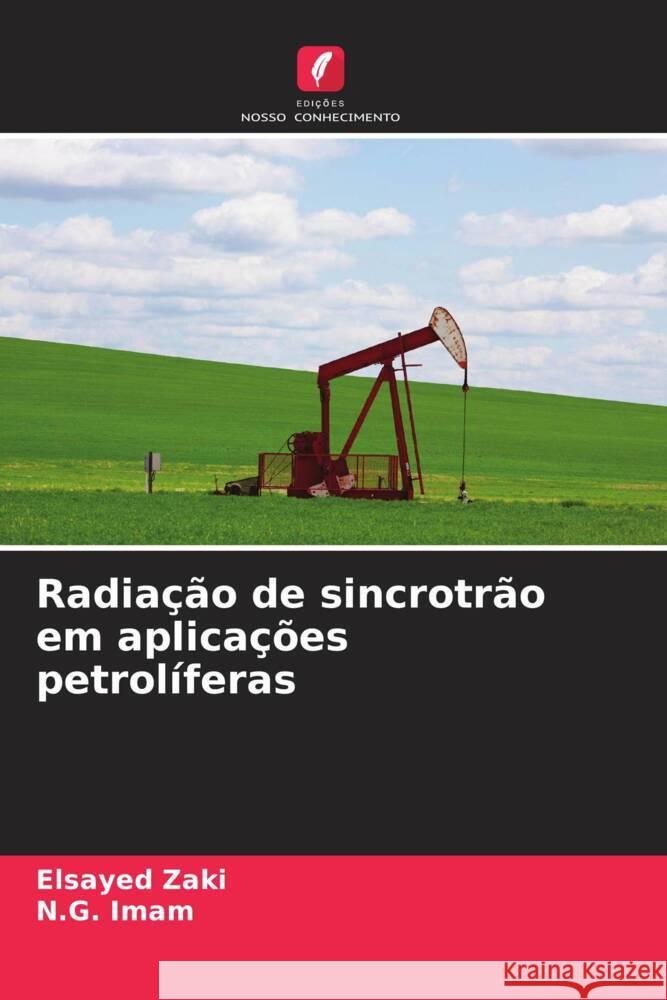 Radiação de sincrotrão em aplicações petrolíferas Zaki, Elsayed, Imam, N.G. 9786206942740 Edições Nosso Conhecimento - książka