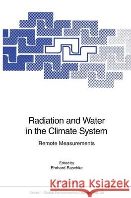 Radiation and Water in the Climate System: Remote Measurements Raschke, Ehrhard 9783642082610 Springer - książka
