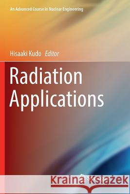 Radiation Applications Hisaaki Kudo 9789811339431 Springer - książka