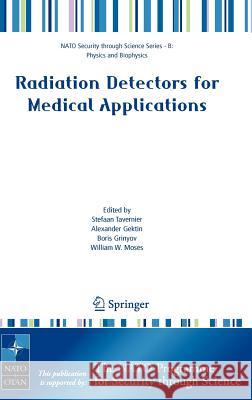 Radiation Detectors for Medical Applications Stefaan Tavernier Alexander Gektin Boris Grinyov 9781402050916 Springer - książka