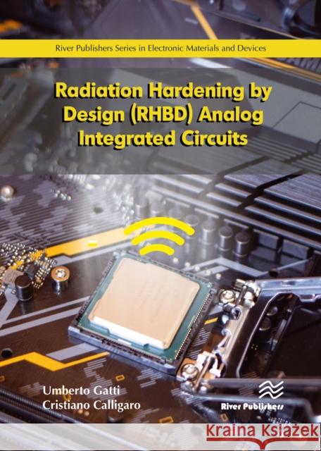 Radiation Hardening by Design (Rhbd) Analog Integrated Circuits Umberto Gatti Cristiano Calligaro 9788770224192 River Publishers - książka