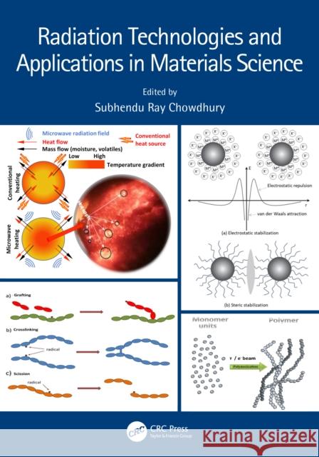 Radiation Technologies and Applications in Materials Science Subhendu Ray Chowdhury 9781032343952 CRC Press - książka