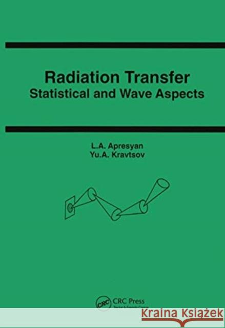 Radiation Transfer: Statistical and Wave Aspects Apresyan 9780367455897 CRC Press - książka