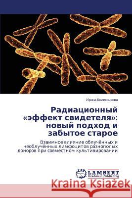 Radiatsionnyy effekt svidetelya: novyy podkhod i zabytoe staroe Kolesnikova Irina 9783659501364 LAP Lambert Academic Publishing - książka