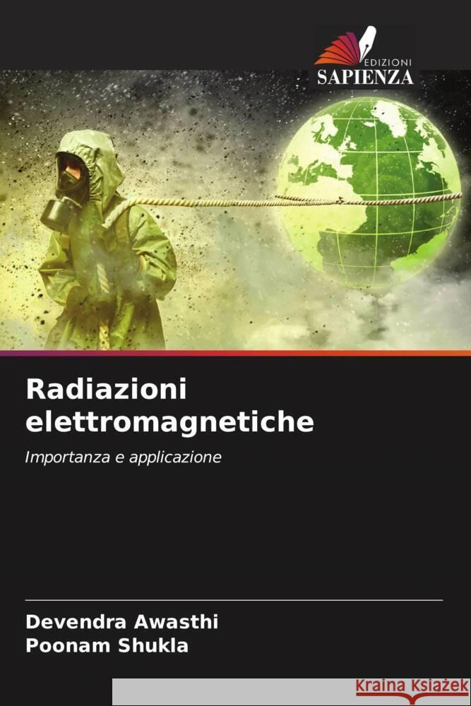 Radiazioni elettromagnetiche Awasthi, Devendra, Shukla, Poonam 9786207089758 Edizioni Sapienza - książka