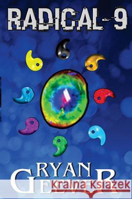 Radical-9 MR Ryan N. Geever 9781500918125 Createspace - książka
