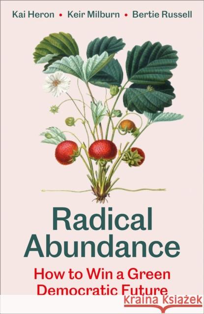 Radical Abundance: How to Win a Green Democratic Future Bertie Russell 9780745351353 Pluto Press (UK) - książka