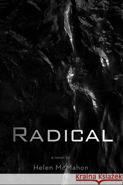 Radical: Archives of the Monarch: Book Three Helen McMahon 9781949572575 Carpenter's Son Publishing - książka