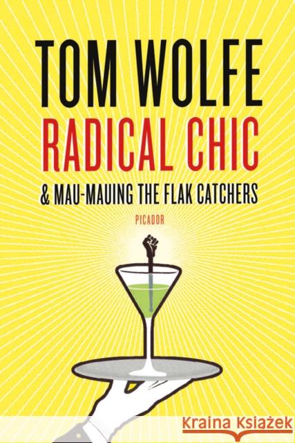 Radical Chic and Mau-Mauing the Flak Catchers Tom Wolfe 9780312429133 Picador USA - książka