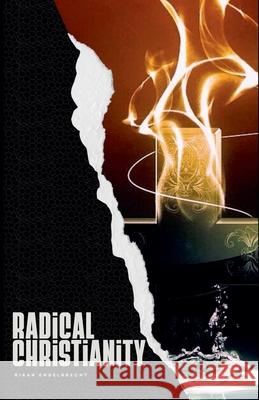 Radical Christianity Riaan Engelbrecht 9798223470335 Riaan Engelbrecht - książka