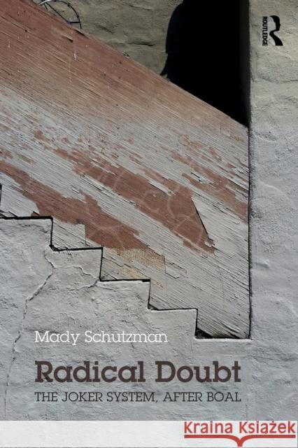 Radical Doubt: The Joker System, After Boal Mady Schutzman 9781138210035 Routledge - książka