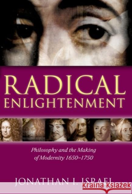 Radical Enlightenment : Philosophy and the Making of Modernity 1650-1750  9780198206088 OXFORD UNIVERSITY PRESS - książka