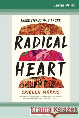 Radical Heart (16pt Large Print Edition) Shireen Morris 9780369326454 ReadHowYouWant - książka