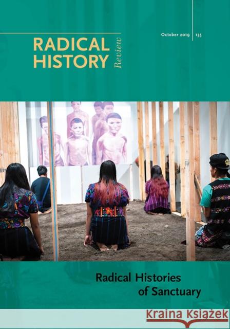 Radical Histories of Sanctuary A. Naomi Paik Jason Ruiz Rebecca Schreiber 9781478005247 Duke University Press - książka