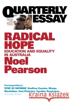 Radical Hope: Education and equality for Australia: QE35 Noel Pearson 9781863954440 Quarterly Essay - książka