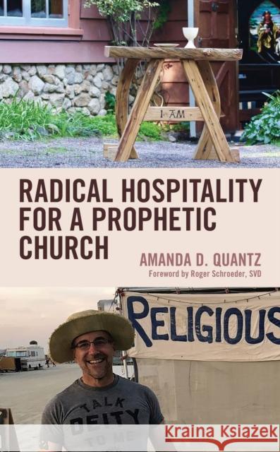 Radical Hospitality for a Prophetic Church Amanda D. Quantz Roger Schroeder 9781978702677 Fortress Academic - książka