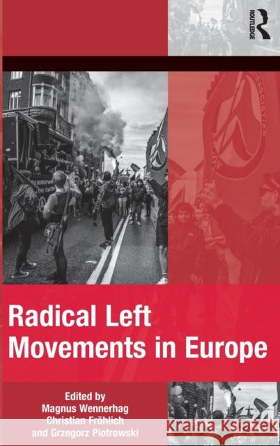 Radical Left Movements in Europe  9781472461469 The Mobilization Series on Social Movements,  - książka