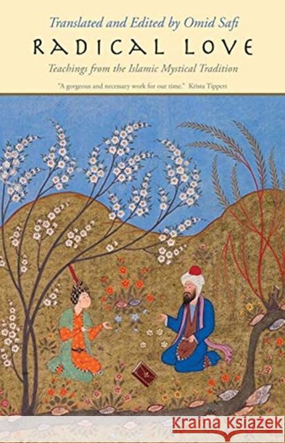 Radical Love: Teachings from the Islamic Mystical Tradition Omid Safi 9780300248616 Yale University Press - książka